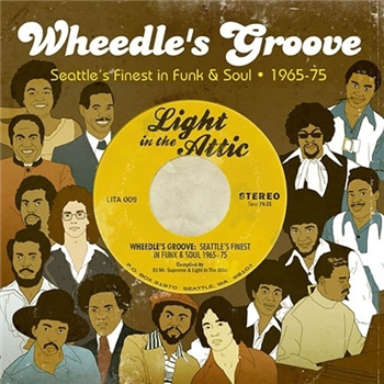 WHEEDLES GROOVE: SEATTLES FINEST IN SOUL 1965-75 - V.A. (2 x LP) - LIGHT IN THE ATTIC