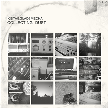 Kista & Glad2Mecha - Collecting Dust LP - Dusty Platter / Soundweight Records