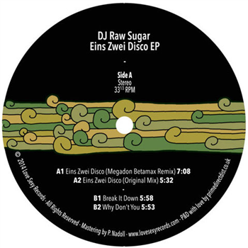 DJ Raw Sugar - Eins Zwei Disco EP - LOVE SEXY RECORDS DJ Raw Sugar - Eins Zwei Disco EP - LOVE SEXY RECORDS