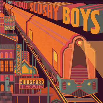 The Slow Slushy Boys - Chingford Train - CATAPULTE RECORDS