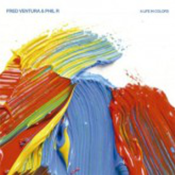 Fred Ventura & Phil R -  A Life In Colours - Retrogroove Records