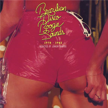 BRAZILIAN DISCO BOOGIE SOUNDS - 9 rare & obscure gems from 1978 to 1982, selected by Jùnior Santos - Favorite Recordings