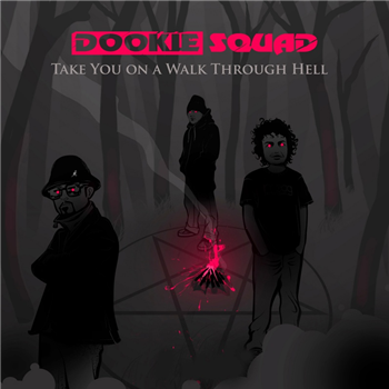 Dookie Squad - Take You On A Walk Through Hell EP - Fat Hop Records