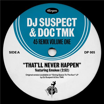 DJ Suspect & Doc TMK - 45 Remix Vol.1  7" - Dusty Platter