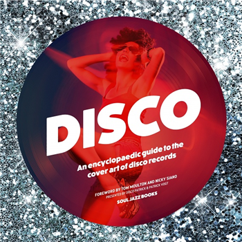 Soul Jazz Records Presents - Disco: A Fine Selection Of Independent Disco, Modern Soul And Boogie 1978-82 (2 X LP) PART 1 - Soul Jazz Records