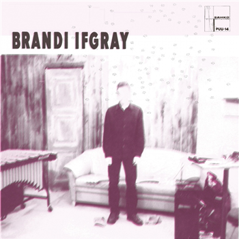Brandi Ifgray - Maurice Fulton Mixes - Sahko Recordings Brandi Ifgray - Maurice Fulton Mixes - Sahko Recordings