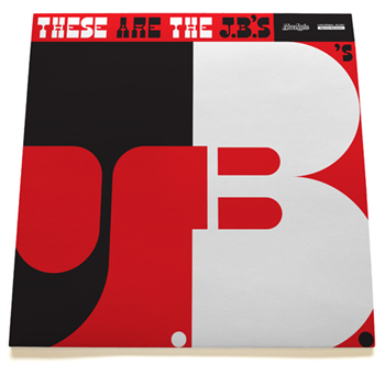 THE JBs - THESE ARE THE JBs - Now Again Records
