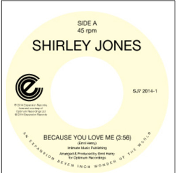 Shirley Jones - Because You Love Me (7) - EXPANSION RECORDS