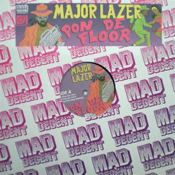 Major Lazor - Pon De Floor  - Mad Decent