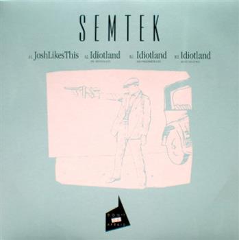 Semtek - Idiotland - Don’t Be Afraid