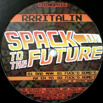 RRRITALIN - SPACK TO THE FUTURE - COIN OPERATED