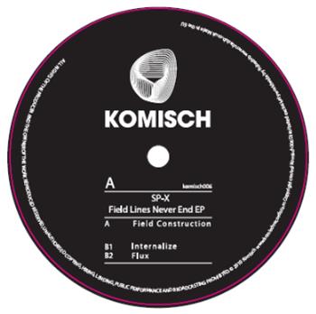 SP-X - Field Lines Never End EP - Komisch