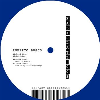 Roberto Bosco - Good Lover Ep - FALKPLATZ