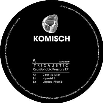 Tricaustic - Caustiphobic Pressure EP - Komisch