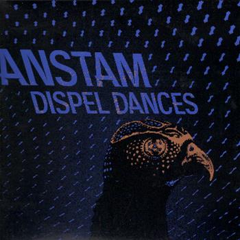 Anstam - Dispel Dances LP - Fifty Weapons