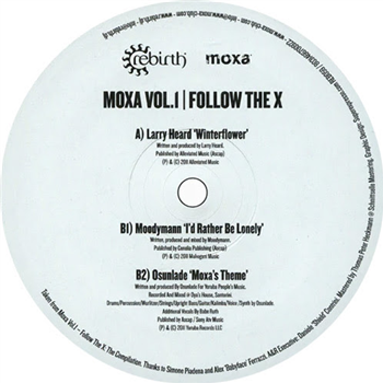 Larry Heard / Moodymann / Osunlade - Moxa Vol. I - Follow The X - Rebirth