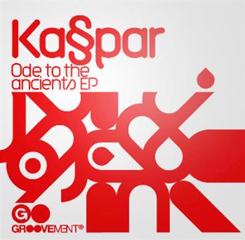 KA§PAR - Ode To the Ancients EP - Groovement