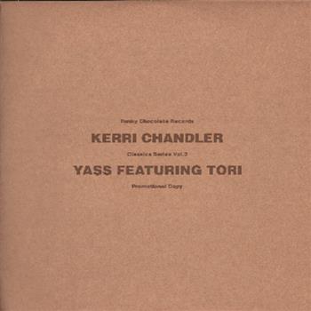 Kerri Chandler / Yass Feat. Tori - Funky Chocolate Kerri Chandler / Yass Feat. Tori - Funky Chocolate