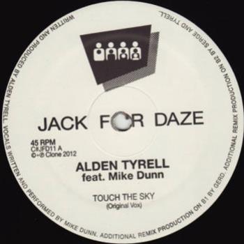 Alden Tyrell ft Mike Dunn - Touch The Sky - Clone Jack For Daze