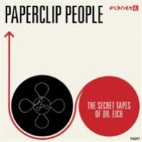 Paperclip People - The Secret Tapes of Dr Eich - Planet E