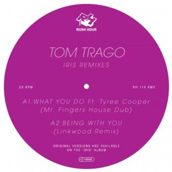 Tom Trago - Iris Remixes - Rush Hour