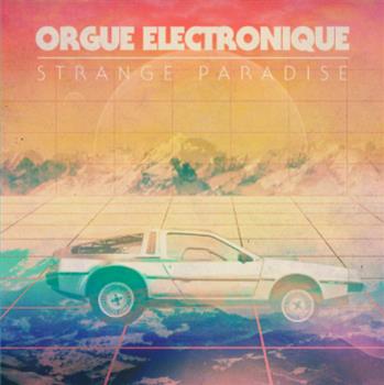 Orgue Electronique - Strange Paradise LP - Creme Organization