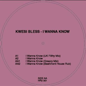 KWESI BLESS - I WANNA KNOW - HR2