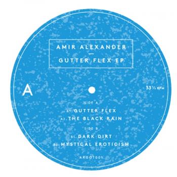 Amir Alexander - Gutter Flex EP - Argot