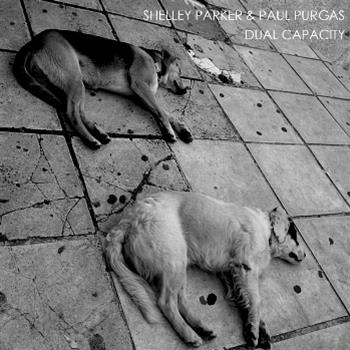 Shelley Parker and Paul Purgas - Dual Capacity - We Can Elude Control Shelley Parker and Paul Purgas - Dual Capacity - We Can Elude Control