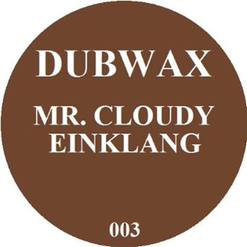 Mr Cloudy - Einklang - DUBWAX