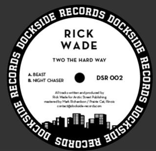 Rick Wade – Two The Hard Way - Dockside Records