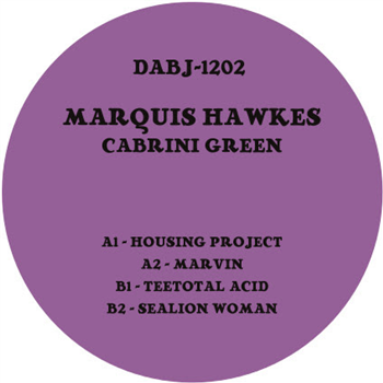 Marquis Hawkes - Cabrini Green - Re-press - Dixon Avenue Basement Jams