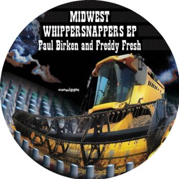 Paul Birken & Freddy Fresh - Midwest Whippersnappers EP - Earwiggle