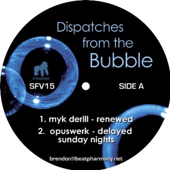Dispatches From The Bubble Vol. 1 - VA - Steadfast