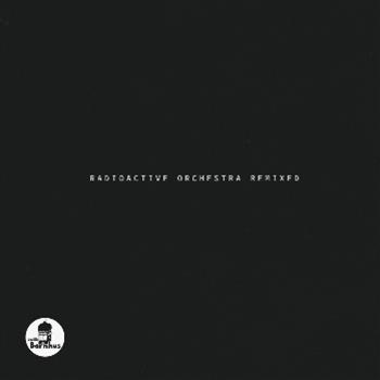 The ZZZZZ / Abdulla Rashim - Radioactive Orchestra Remixed - Studio Barnhus Radioactive