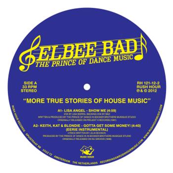 ELBEE BAD: THE PRINCE OF DANCE MUSIC - MORE TRUE STORIES OF HOUSE MUSIC - Rush Hour