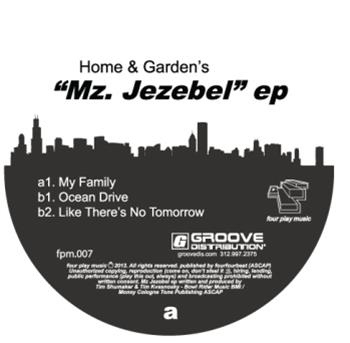 Home & Garden - MZ. JEZEBEL EP - FOUR PLAY MUSIC