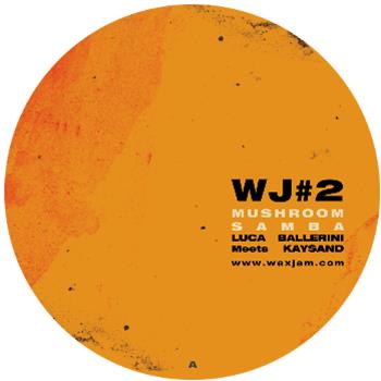 Luca Ballerini meets Kaysand - Wax Jam