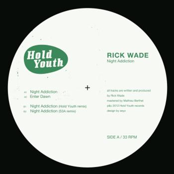 Rick Wade - Night Addction EP - HOLD YOUTH