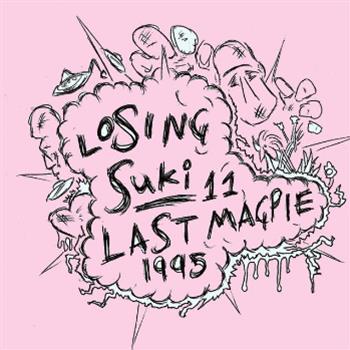 LAST MAGPIE  - 1995 - losing suki