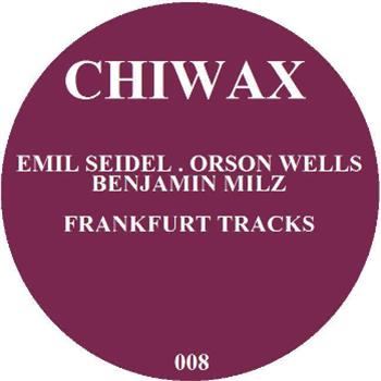 emil seidel, orson wells, benjamin milz - frankfurt tracks - Chiwax