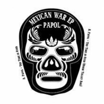 Papol - Mexican War EP - ESPERANZA