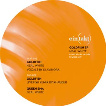 Neal White - Goldfish EP - Eintakt Neal White - Goldfish EP - Eintakt