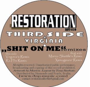 Third Side + Virginia - "Shit On Me" remixes - Restoration Third Side + Virginia - "Shit On Me" remixes - Restoration
