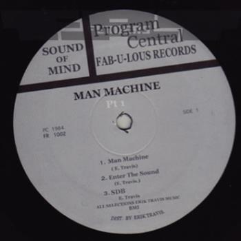 Sound Of Mind (Erik Travis) - Man Machine Pt1 - Program Central Sound Of Mind (Erik Travis) - Man Machine Pt1 - Program Central