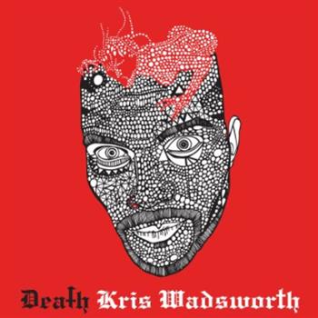 Kris Wadsworth - Death - Get Physical Music