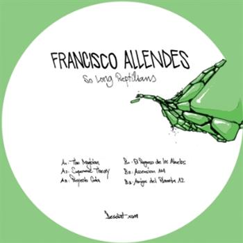 Francisco Allendes - So Long Reptilians - Desolat