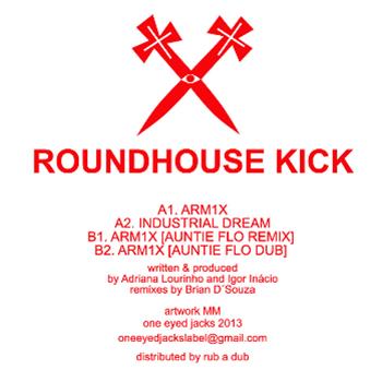 Roundhouse Kick - ARM1X - One Eyed Jacks