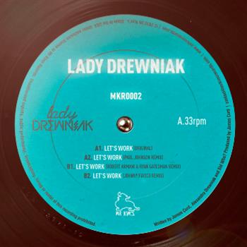 Lady Drewniak - Lets Work Remixes EP - MR KIMS RECORDS