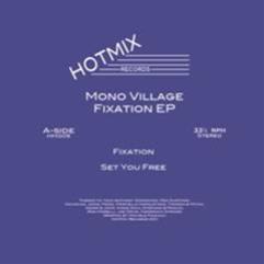 Mono Village – Fixation EP - Hotmix Records